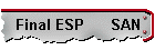 Final ESP      SAN