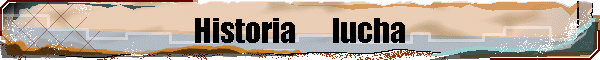 Historia      lucha