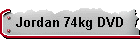 Jordan 74kg DVD