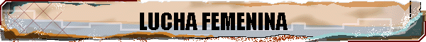 LUCHA FEMENINA