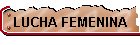 LUCHA FEMENINA