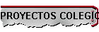 PROYECTOS COLEGIOS