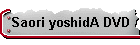 Saori yoshidA DVD