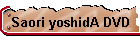 Saori yoshidA DVD
